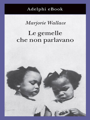 cover image of Le gemelle che non parlavano